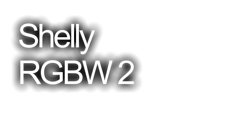 Shelly  RGBW 2