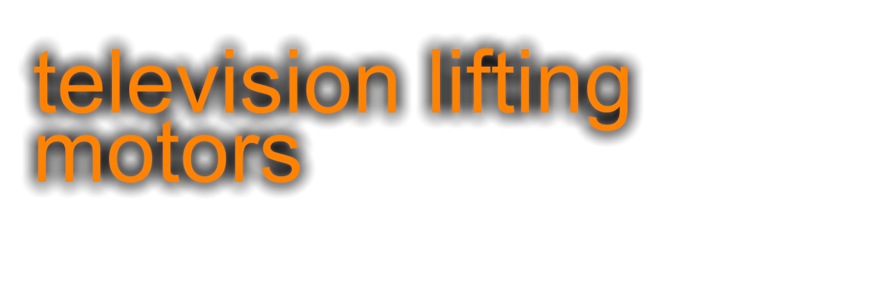 television lifting motors