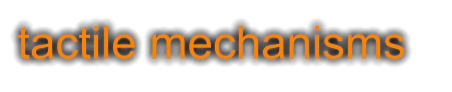 tactile mechanisms