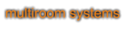 multiroom systems